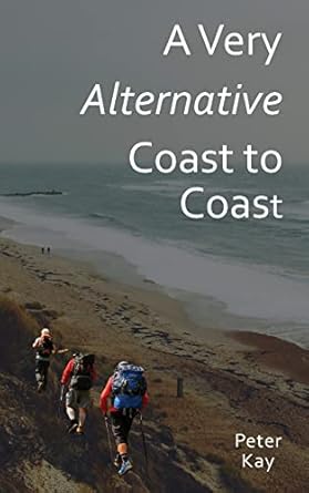 A Very Alternative Coast to Coast By Author Peter Kay