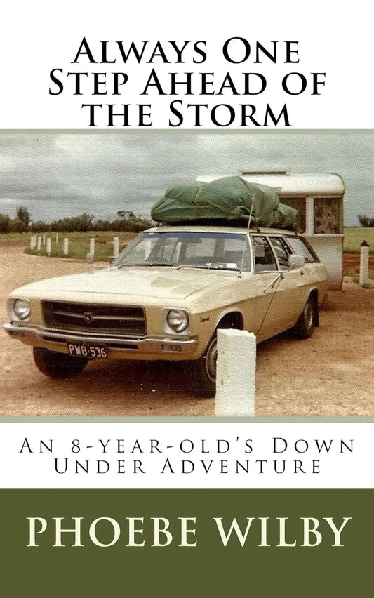 Always One Step Ahead of the Storm By Author Phoebe Wilby