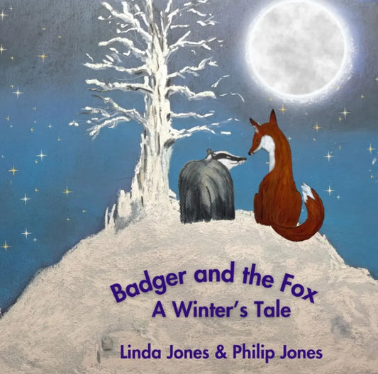 Badger and the Fox: A Winters Tale By Author Linda Jones