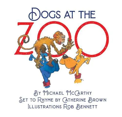 Dogs At The Zoo Board Book By Author Michael McCarthy