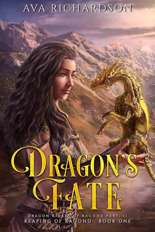 Dragon's Fate (Reaping of Ragond Book 1) By Author Ava Richardson