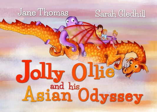 Jolly Ollie and his Asian Odyssey: 3 (Jolly Ollie Octopus) By Author Jane Thomas