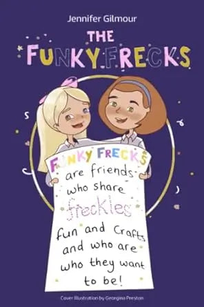 The Funky Frecks By Author Jennifer Gilmour