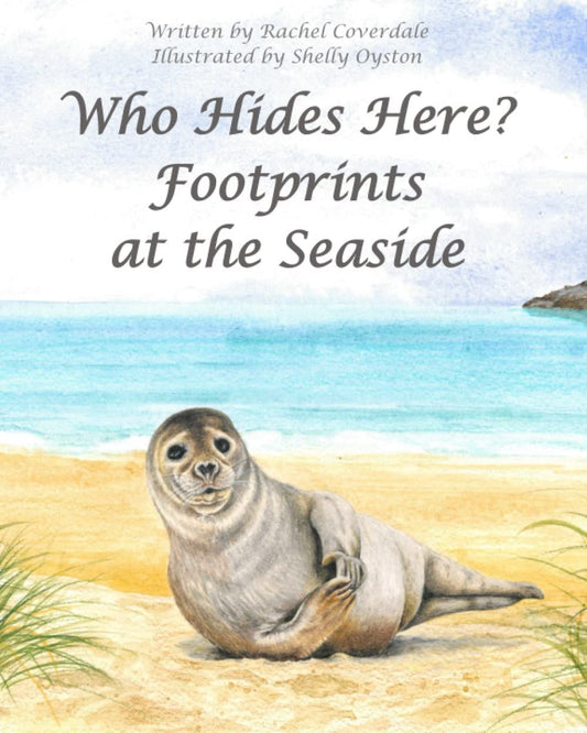 Who Hides Here?: Footprints at the Seaside By Author Rachel Coverdale